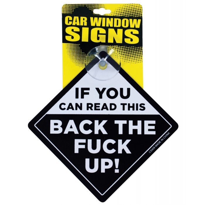 If You Can Read This Back the Fuck Up Car Window Signs