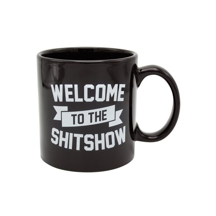 Attitude Mug Welcome to the Shit Show