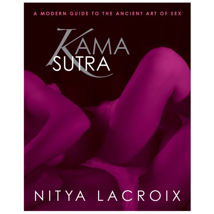 Kama Sutra Modern Guide to the Ancient Art of Sex by Nitya Lacroix